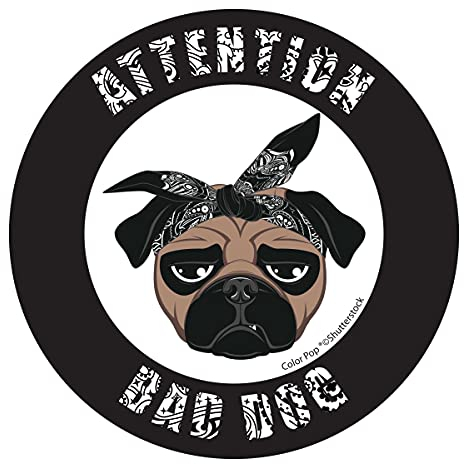 Disque de signalisation Attention bad dog Résiste aux UV Made in France Panneau signalétique chien gadgets humoristique original