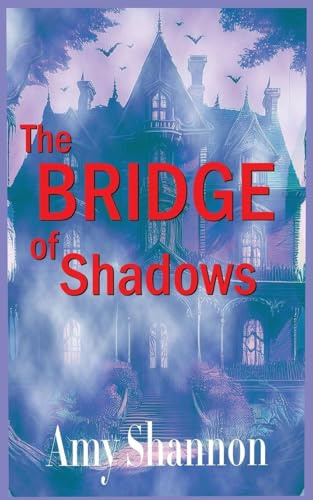 The Bridge of Shadows (Amy's Short Story Collection, Band 3)