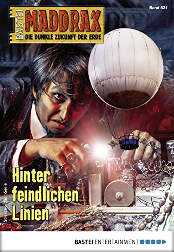 Maddrax 531: Hinter feindlichen Linien