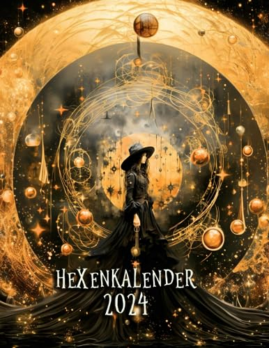Hexenkalender 2024: Praktiziere täglich Zaubersprüche, trage dein Hexenwissen ein, reflektiere und verbessere dein Hexenhandwerk das ganze Jahr
