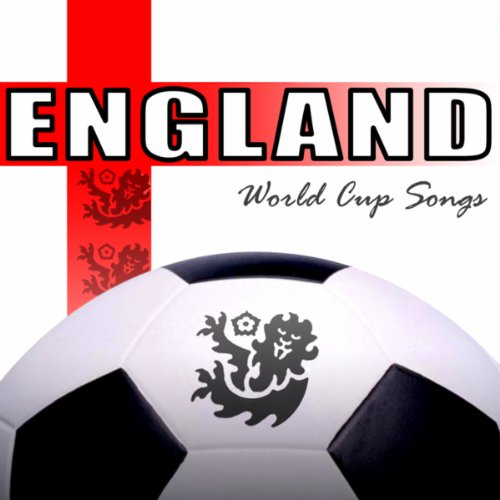 England World Cup Football Songs [Explicit]