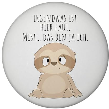 Faultier Magnet rund rund mit Spruch Hier ist etwas faul - ich Faulpelz Cartoon Müde Morgenmuffel Witziger Geburtstag Geschenk Arbeit Büro