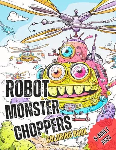 Robot Monster Choppers: Coloring book amazing Robot Monster Choppers