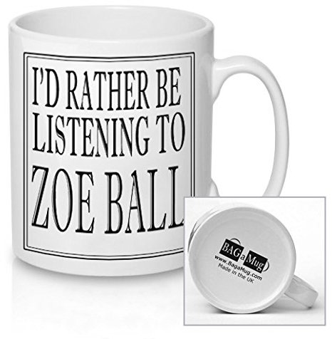 I'd Rather be Listening to Zoe Ball Black and White BBC Radio 2 presenenters DJ Ceramic Mug Cup New Unique Easy Gift for All Occasions Friends and Family