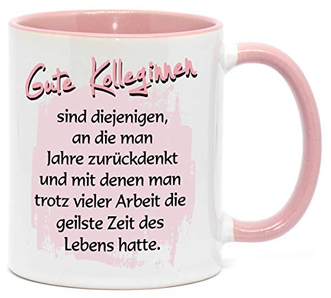 NICE-PRESENTS - Tasse - Gute Kolleginnen, geilste Zeit des Lebens - Spülmaschinengeeignet Keramik Kaffeetasse lustig Motiv, Spruch, beidseitig Bedruckt - Geburtstag, Weihnachten, Geschenkidee Rosa