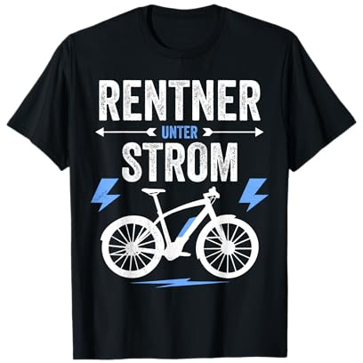 Rentner Unter Strom Fahrrad E-Bike Herren Elektrofahrrad T-Shirt