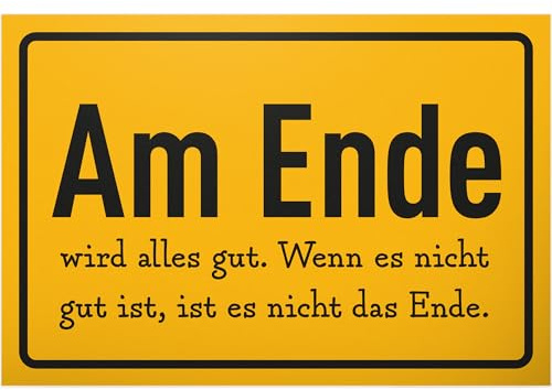 DankeDir! Am Ende Wird Alles Gut - Schild 30 x 20 cm - Kollegen Freunde Geschenkidee Geschenk Deko Partydeko Party - Spruchschild Türschild lustiger Spruch Geburtstagsgeschenk