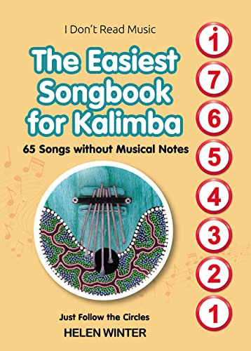 The Easiest Songbook for Kalimba. 65 Songs without Musical Notes: Just Follow the Circles (Quick Start Kalimba: Play Easy Songs Immediately 1) (English Edition)