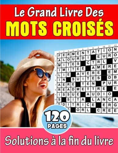 Le Grand Livre Des Mots Croisés: Cahier de vacances adultes de 100 Grille de Mots Croises Solutions à la fin du livre | Idée cadeau original