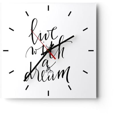 Modern Wanduhr Handschriftlich Live EIN Traum 30x30cm Quadrat Klein Wand Uhr Glas Analog Zimmeruhren Küche Büro Wohnzimmer Glasuhr Wall Clock Dekoration Design Wanddekoration Küchenuhr C3AC30x30-4423