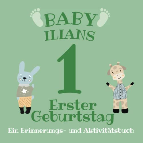 Baby Ilians Erster Geburtstag: Ein Erinnerungs- und Aktivitätsbuch