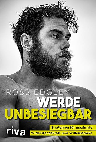 Werde unbesiegbar: Strategien für maximale Widerstandskraft und Willensstärke