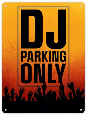 DJ parking only Metallschild XL in 21x28 cm für den Parkplatz lustiges Blechschild für den Privatparkplatz von DJ's die ihren Job und die Musik lieben