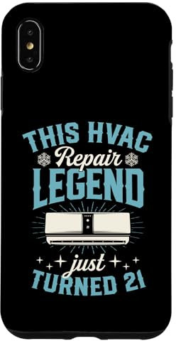 iPhone XS Max This HVAC Repair Legend Just Turned 21 Years Birthday Party Case