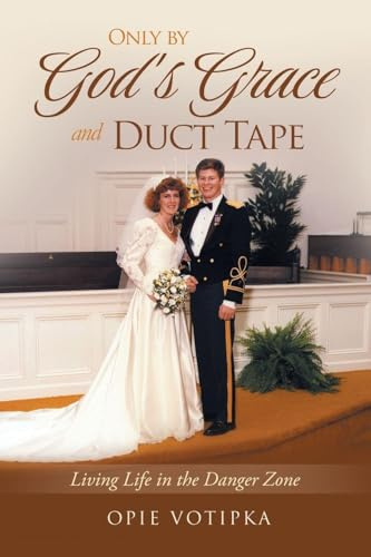 Only by God's Grace and Duct Tape