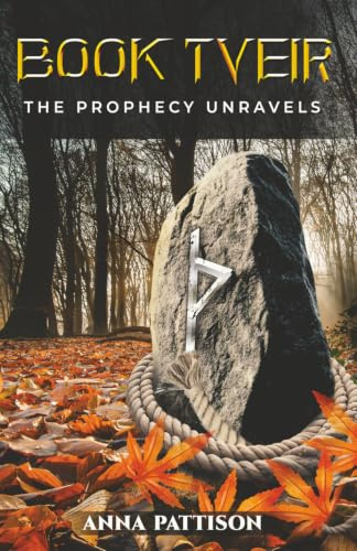 Book Tveir: The Prophecy Unravels (The Norse Prophecy Series, Band 2)