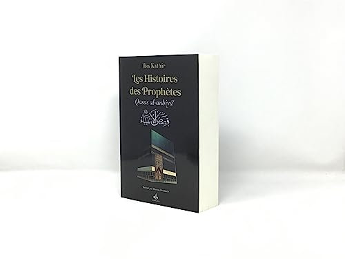 HISTOIRES DES PROPHETES (Les) - Qisas al-anbiyâ'