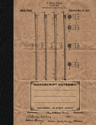 Violin Bow Patent Art - Manuscript Music Composition Book - Standard Blank Sheet Staff Paper - FREE Music Notation Guide Included!: 120 Pages / 12 Staves Per Page - 8.5 x 11