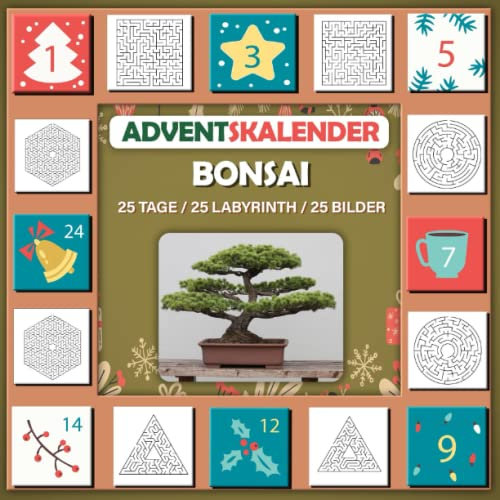 Labyrinth Adventskalender 2023 Buch: Mit Bild von Bonsai, schönes Geschenk für Kinder Bonsai lieben 25 Tage / 25 Labyrinth / 25 Bilder