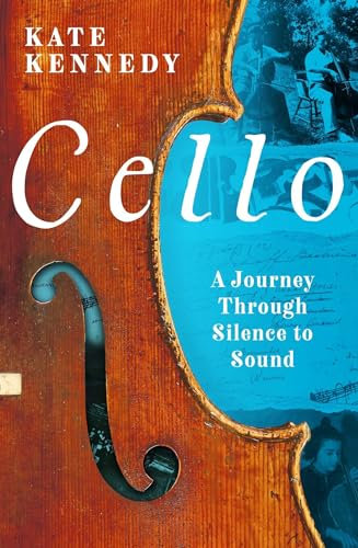 Cello: A Journey Through Silence to Sound (English Edition)