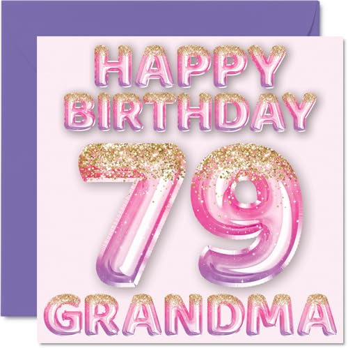 79th Birthday Card for Grandma, Pink & Purple Glitter Balloons | Happy Birthday Cards for 79 Year Old Grandma from Grandson Granddaughter, 145mm Bday Greeting Cards Gift