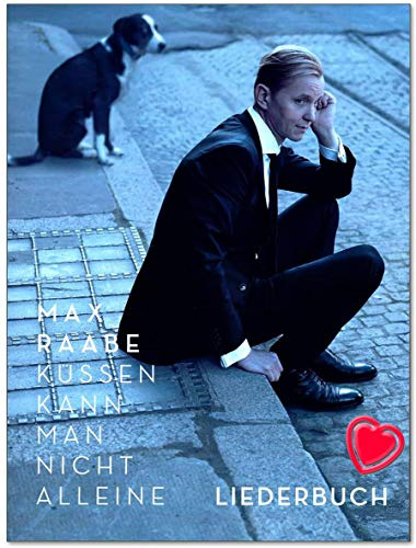 Max Raabe Küssen kann man nicht alleine - Liederbuch zum Album - Songs arrangiert für Klavier, Gesang und Gitarre - Songbook mit bunter herzförmiger Notenklammer