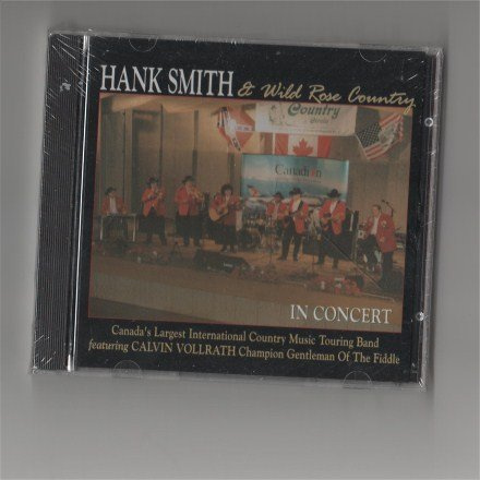 Hank Smith & Wild Rose Country in Concert