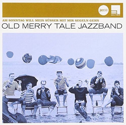Jazz Club: Am Sonntag will mein Süsser mit mir Segeln gehn