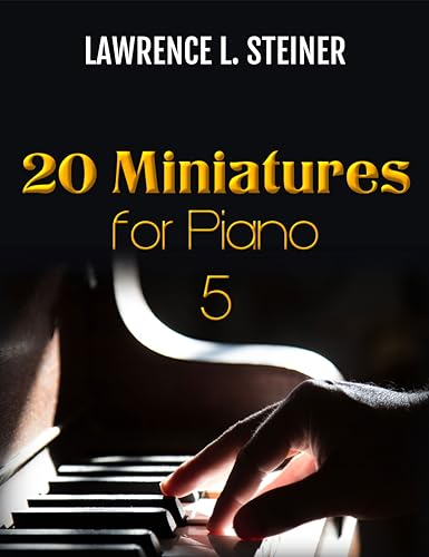 20 Miniatures for Piano - Vol. 5: Easy Sheet Music. Modern Music (English Edition)