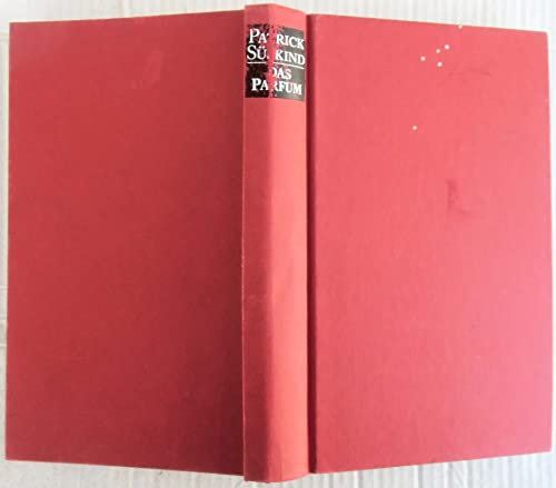 Das Parfum: Die Geschichte des Mörders