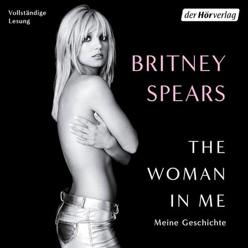 The Woman in Me: Meine Geschichte
