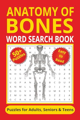 Anatomy of Bones Word Search Puzzle Book: Word searches with easy to read print about anatomy terms brain games, , human skeleton activity book, ... gift for vacations, holidays and free times.