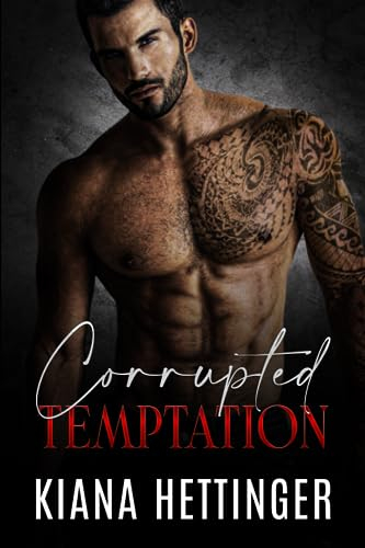 Corrupted Temptation: A Forbidden Dark Mafia Romance (Mafia Kings: Corrupted Series, Band 2)