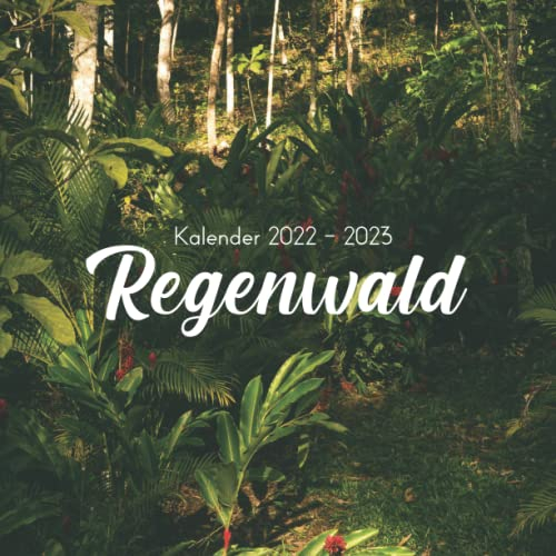 Regenwald Kalender: kalender 2022 2023 - 8.5x8.5 inches - Geschenke für Familie und Freunde