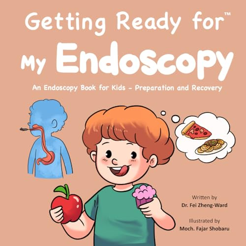 Getting Ready for My Endoscopy: An Endoscopy Book for Kids