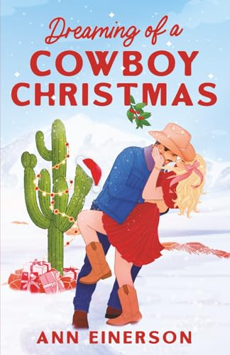 Dreaming of a Cowboy Christmas: A Grumpy Sunshine, Age Gap, Holiday Romance