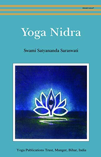 Yoga Nidra/2009 Re-print by Swami Satyananda Saraswati(1976-10-01)