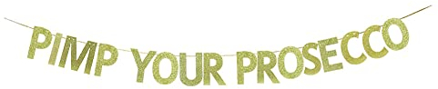 TENNYCHAOR Pimp Your Prosecco Banner Schild, Mimosa Drink Brunch/Brautparty/Hochzeit/Geburtstagsparty-Dekorationen.