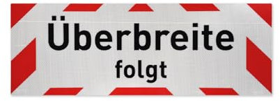 reflecto Hinweisschild ‚Überbreite folgt‘ | 1100 x 400 mm | auf Aluminiumverbund oder als Aufkleber | rot-weiß und stark reflektierend (RA2/C) | mit Schutzlaminat (selbstklebend)