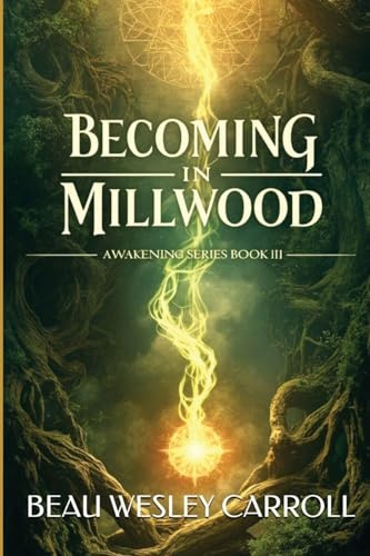 Becoming In Millwood: Awakening Series Book III