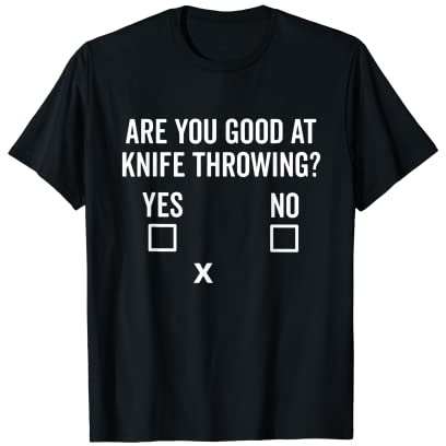 Funny Knife Throwing Game Outfits Throwing Knives Collectors T-Shirt