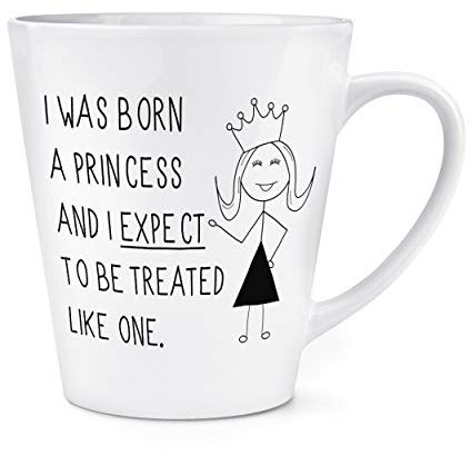 I Was Born a Principesse 12oz Latte Tazza