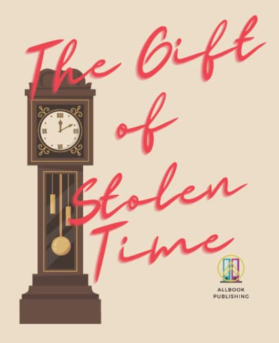 The Gift of Stolen Time: Novelty Gift