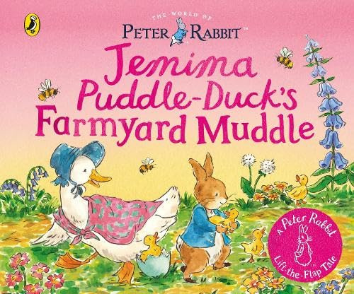 The World of Peter Rabbit: Jemima Puddle-Duck’s Farmyard Muddle (Peter Rabbit Lift-the-Flap Tales)