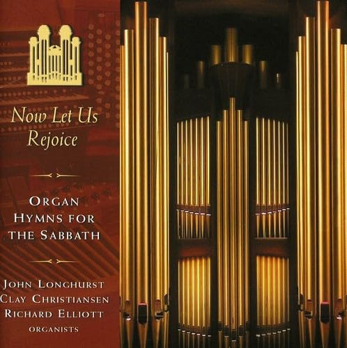 Now Let Us Rejoice: Organ Hymns For The Sabbath