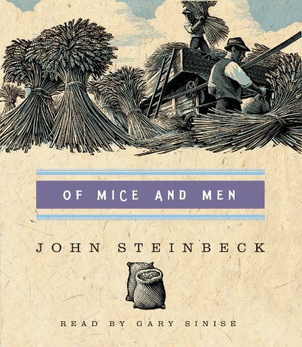 Of Mice and Men: Written by John Steinbeck, 2003 Edition, (Unabridged) Publisher: HighBridge Audio [Audio CD]