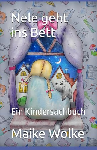 Nele geht ins Bett: Ein Kindersachbuch