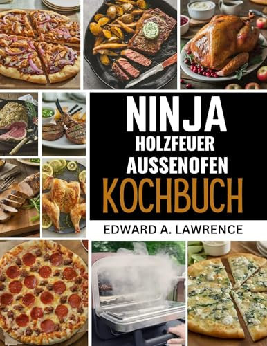 Ninja-Holzfeuer-Außenofen-Kochbuch