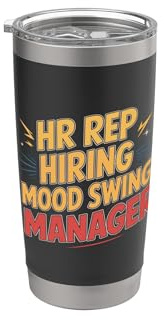 HR Rep: Hiring Mood Swing Manager Stainless Steel Insulated Tumbler