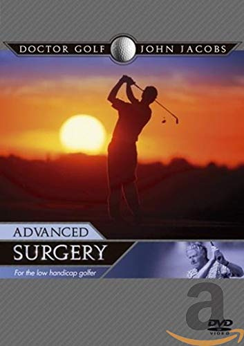 Doctor Golf: John Jacobs - Advanced Surgery